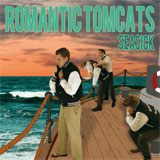 Romantic Tomcats - Seasick